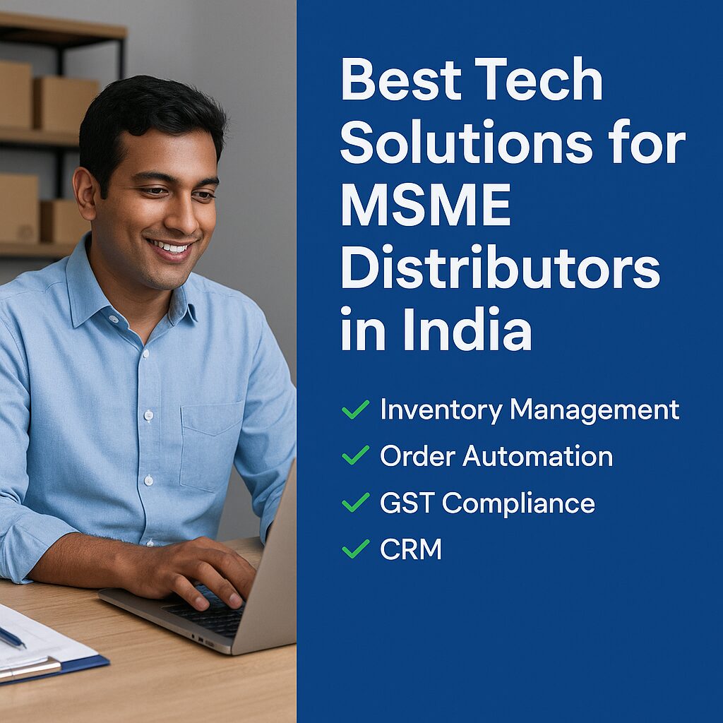 Best Tech Solutions for MSME Distributors